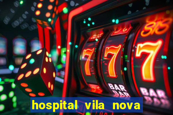 hospital vila nova star trabalhe conosco